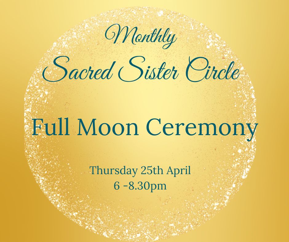 Sacred Sister Circle - Full Moon Ceremony