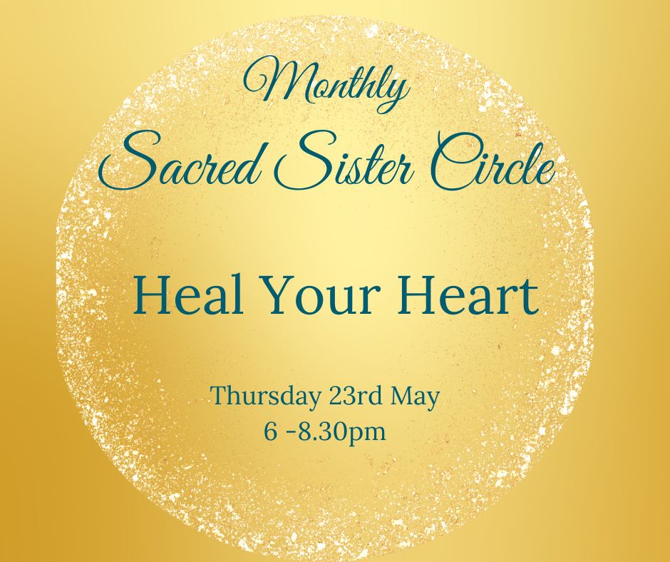 Sacred Sister Circle - Heal Your Heart