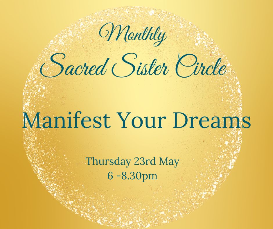 Sacred Sister Circle - Manifest Your Dreams