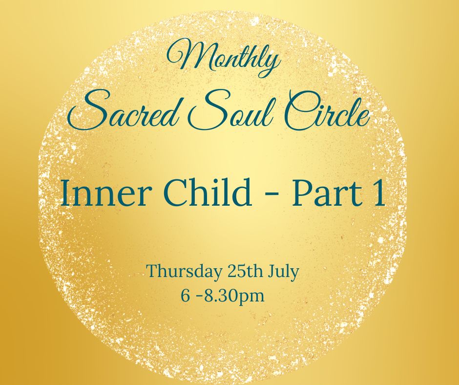 Sacred Soul Circle - Inner Child Part 1